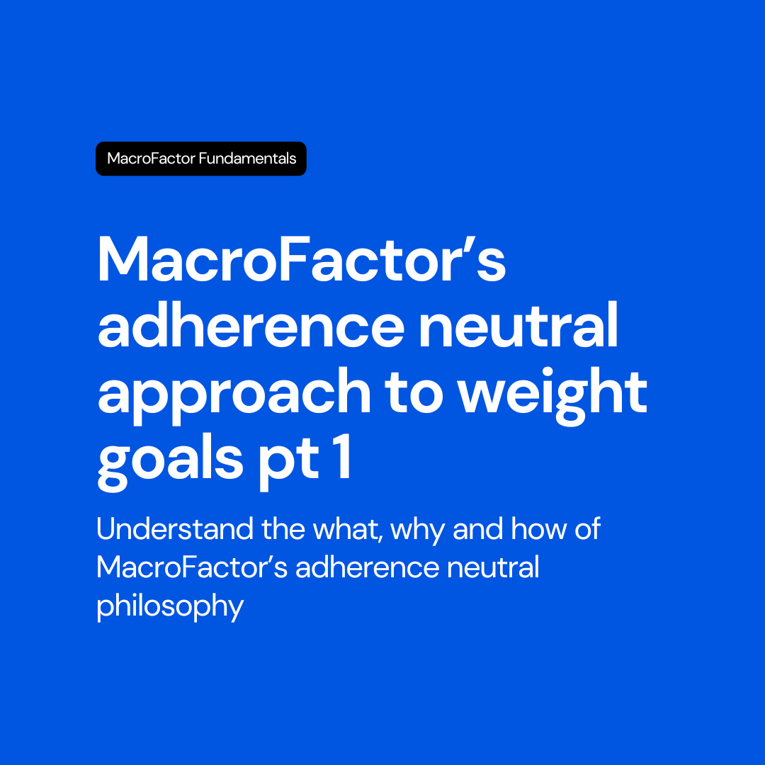 macrofactor's adherence-neutral approach to weight goals